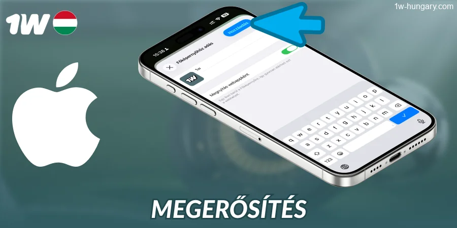 Erősítsd meg az 1w alkalmazás hozzáadását az iOS kezdőlapodhoz Magyarországon